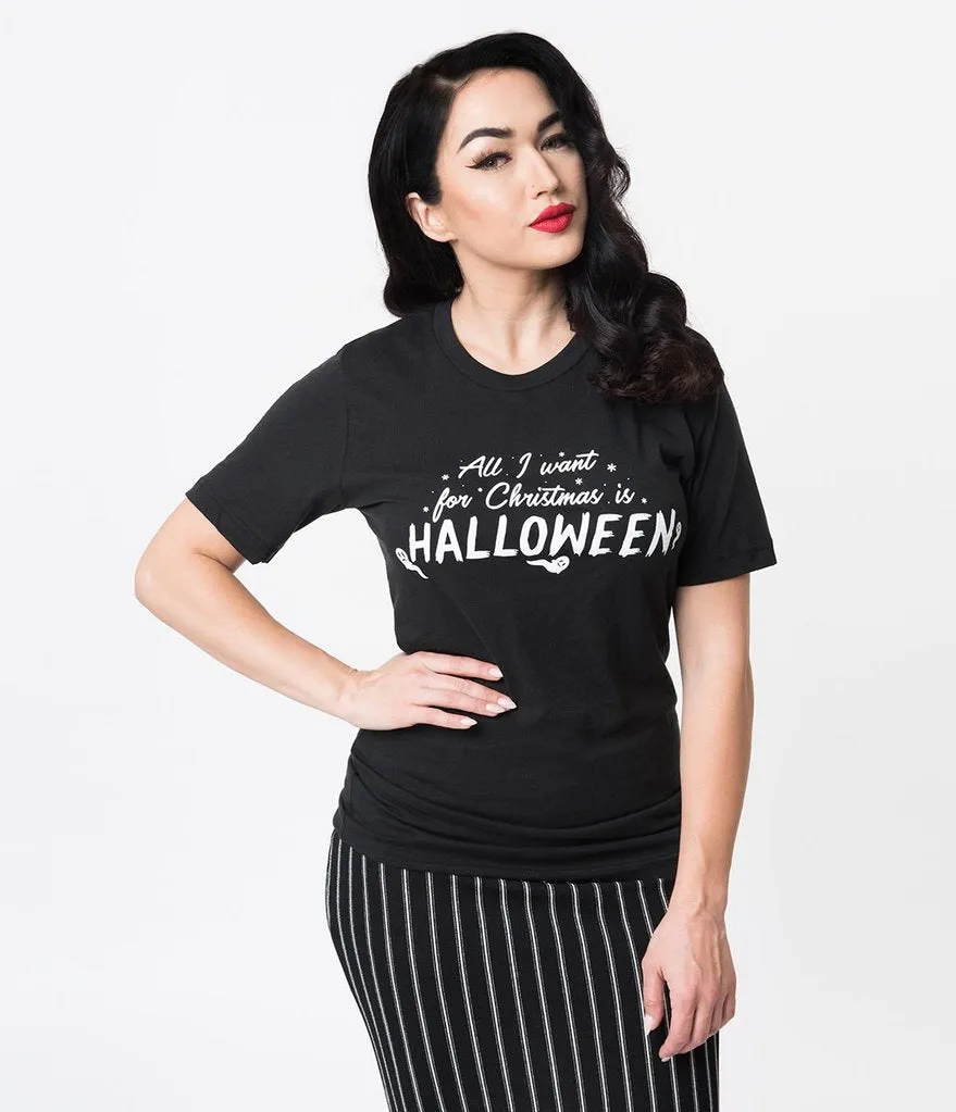 "All I Want For Christmas Is Halloween" Tee - Unisex Shirt